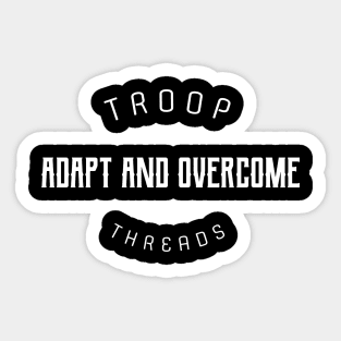 TROOPTHREADS ADAPT AND OVERCOME Sticker